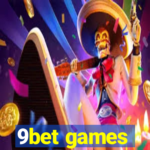 9bet games